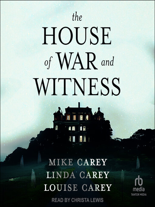 Title details for The House of War and Witness by Mike Carey - Available